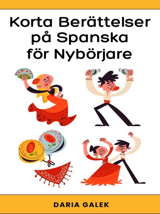 Titeldetaljer för Korta Berättelser på Spanska för Nybörjare av Daria Galek - Tillgänglig